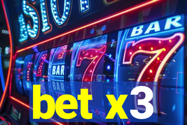 bet x3